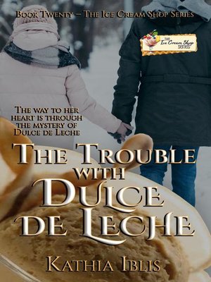 cover image of The Trouble with Dulce de Leche